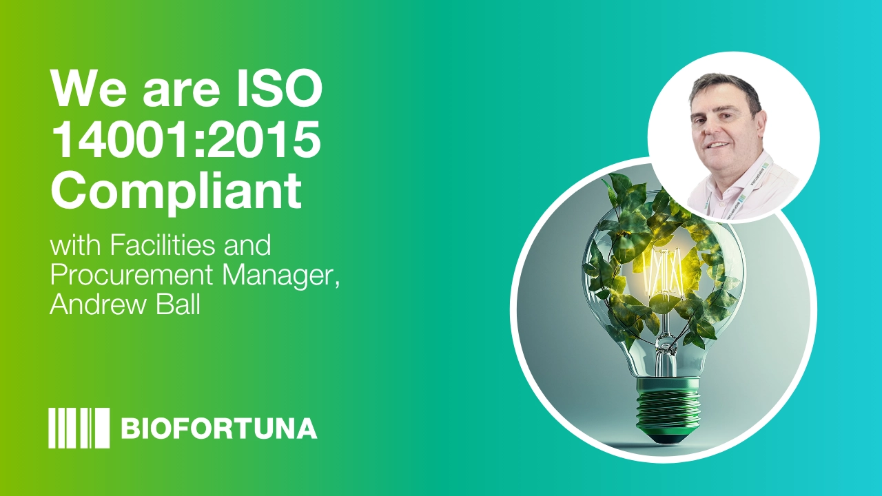 We are ISO 14001:2015 compliant with Facilities and Procurement Manager, Andrew Ball, on a gradient green to blue background with the Biofortuna logo, and two photos - one of the speaker and one of a photo of a lightbulb with leaves coming out of it