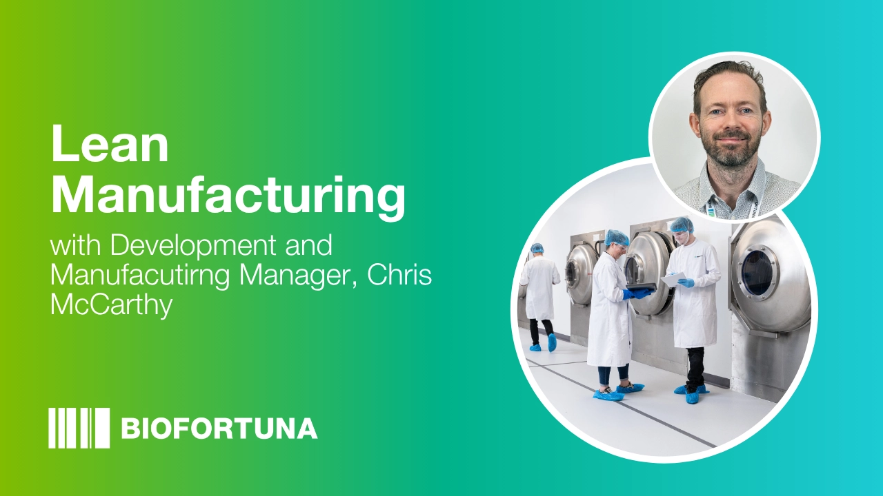 Lean Manufacturing with Development and Manufacturing Manager, Chris McCarthy, on a gradient green to blue background with the Biofortuna logo, and two photos - one of the speaker and one of Biofortuna's clean room facilities